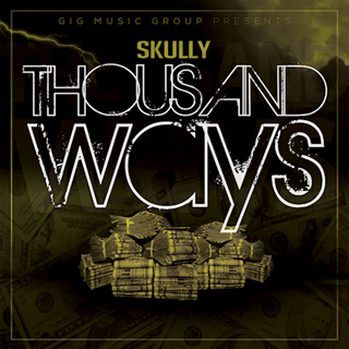 Thousand Ways by Skully Download