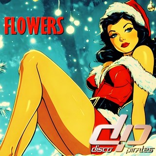 Flowers by Disco Pirates Download