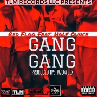 Gang Gang by Red Flag ft Half Ounce Download