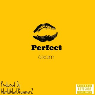 There Perfect by 6Ixam Download