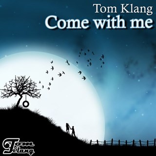 Come With Me by Tom Klang Download