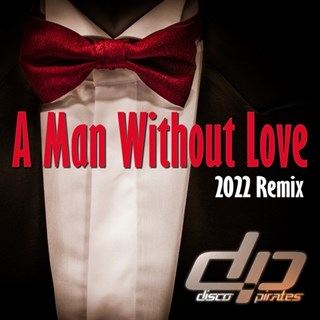 A Man Without Love by Disco Pirates Download
