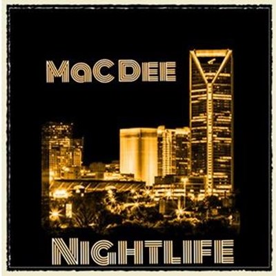 Mac Dee - Nightlife (Clean)