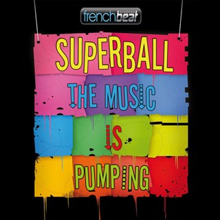 The Music Is Pumping by Superball Download