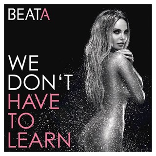 We Dont Have To Learn by Beata Download