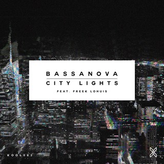 City Lights (feat. Freek Lohuis) by Bassanova Download