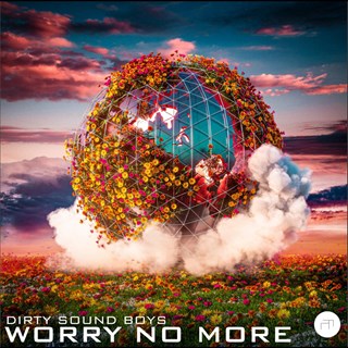 Worry No More by Dirty Sound Boys Download