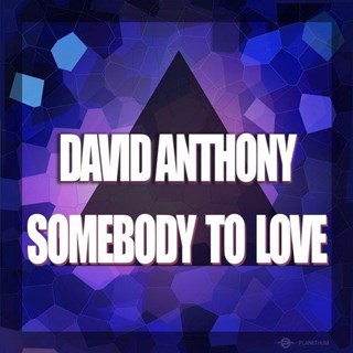 Somebody To Love by David Anthony Download