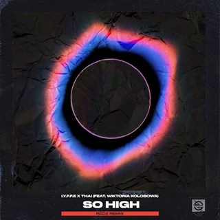 So High by Iyffe X DJ Thai ft Wiktoria Kolosowa Download