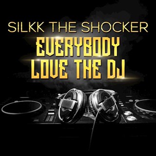 Everybody Loves The DJ by Silkk The Shocker Download
