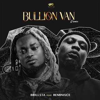 Bullion Van by Brillsta ft Reminisce Download