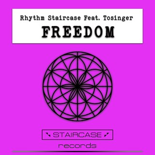 Freedom by Rhythm Staircase ft Tosinger Download