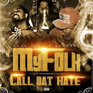 Call Dat Hate by Myfolk ft DJ Tez Download