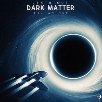 Dark Matter by Lektrique ft Panther