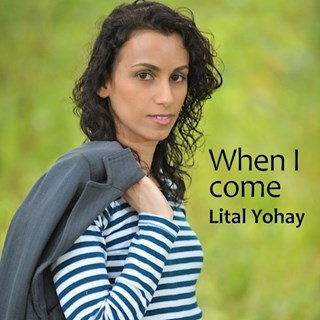 When I Come by Lital Yohay Download