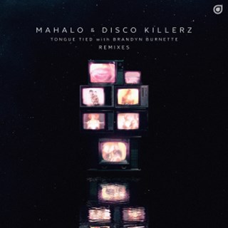 Tongue Tied by Mahalo & Disco Killerz With Brandyn Burnette Download