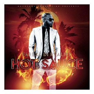Hot Sauce by Fa Real Di Realist Hot Sauce Download