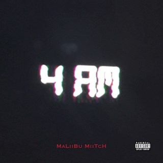 4 AM by Maliibu Miitch Download
