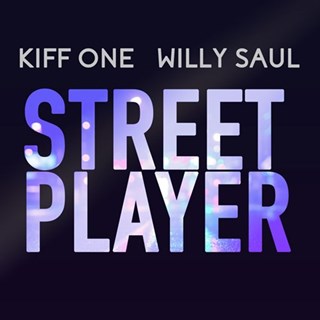 Street Player by DJ Kiff One X Willy Saul Download