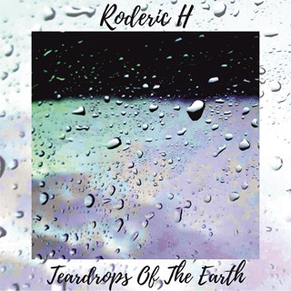 Teardrops Of The Earth by Roderic H Download