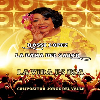 La Vida Es Esa by Rossi Lopez Download