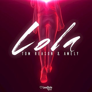 Lola by Tom Reason & Amely Download