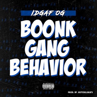 Boonk Gang Behavior by Idgaf Og Download