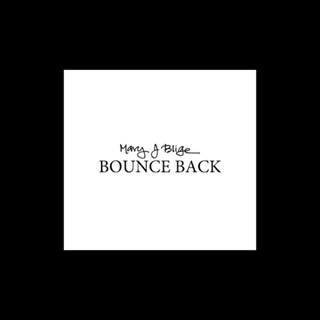 Bounce Back by Mary J Blige Download