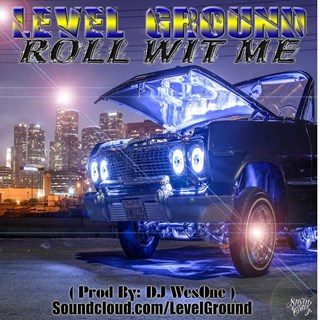 Roll Wit Me by Level Ground Download