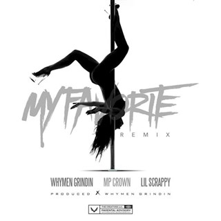 My Favorite by Whymen Grindin ft Lil Scrappy & Mp Crown Download