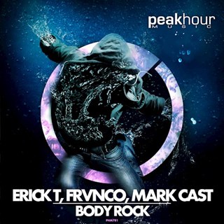 Body Rock by Erick T, Frvnco & Mark Cast Download