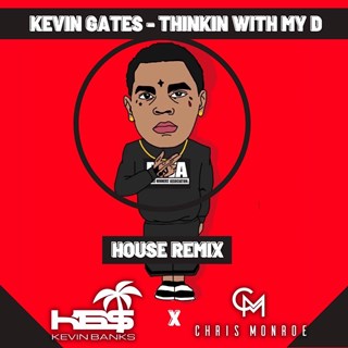 Thinking With My D by Kevin Gates Download