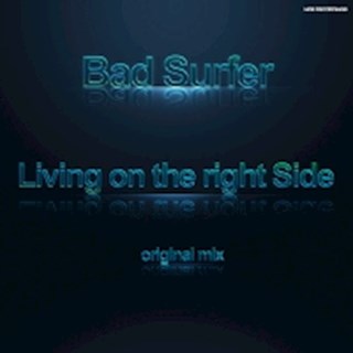 Living On The Right Side by Bad Surfer Download