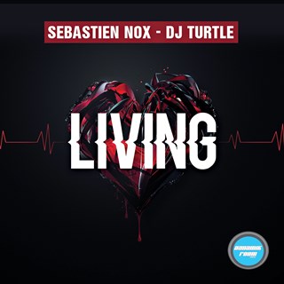 Living by Sebastien Nox & DJ Turtle Download