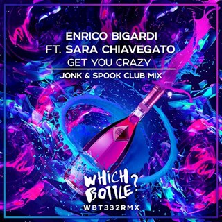 Get You Crazy by Enrico Bigardi ft Sara Chiavegato Download