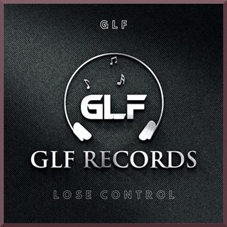 Lose Control by Glf Download