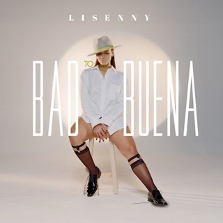 Bad To Buena by Lisenny Download