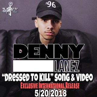 Dressed To Kill by Denny Lanez Download