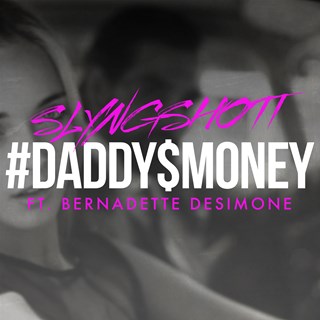 Daddys Money by Slyngshott Download