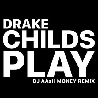 Childs Play by Drake Download
