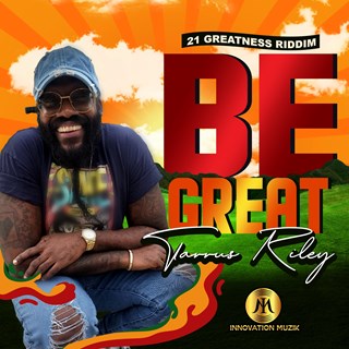 Be Great by Tarrus Riley Download