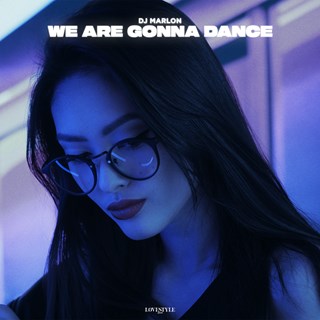 We Are Gonna Dance by DJ Marlon Download