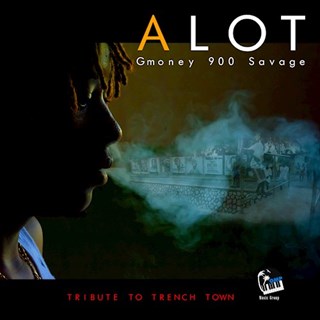 Alot by G Money 900 Savage Download