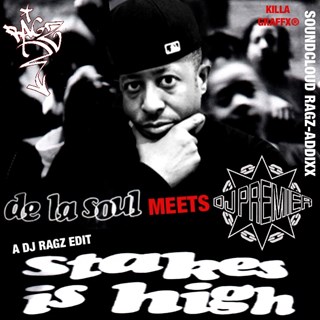 Stakes Is High by De La Soul X DJ Premier Download