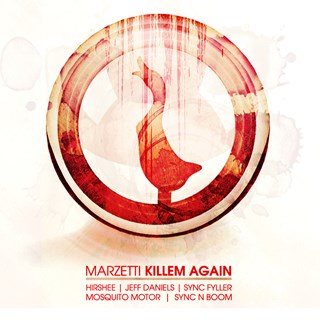 Kill Em Again by Marzetti Download