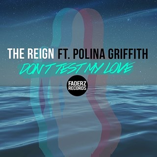 Dont Test My Love by The Reign ft Polina Griffith Download