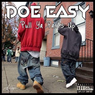 Pull Ya Pants Up by Doe Easy Download