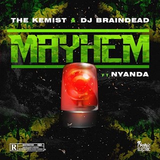 Mayhem by The Kemist & DJ Braindead ft Nyanda Download