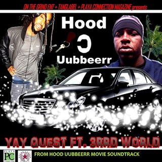 Hood Uubbeerr by Yay Quest ft 3Rrd World Download