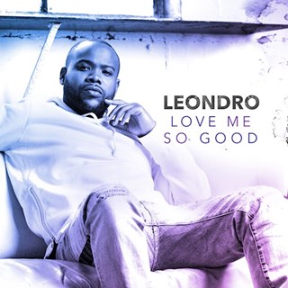 Love Me So Good by Leondro ft Dru Download